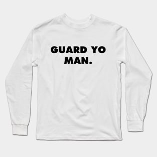 GUARD YO MAN Long Sleeve T-Shirt